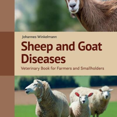 SHEEP AND GOAT DISEASES 4TH EDITION: VETERINARY BOOK FOR FARMERS AND SMALLHOLDERS (