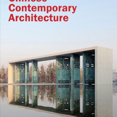 Chinese Contemporary Architecture (Pb 2012)