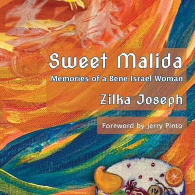 Sweet Malida: Memories of a Bene Israel Woman