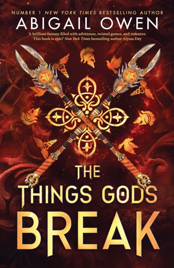 The Things Gods Break: The epic sequel to The Games Gods Play - a dark, steamy romantasy where passion defies the gods themselves – DELUXE LIMITED EDITION