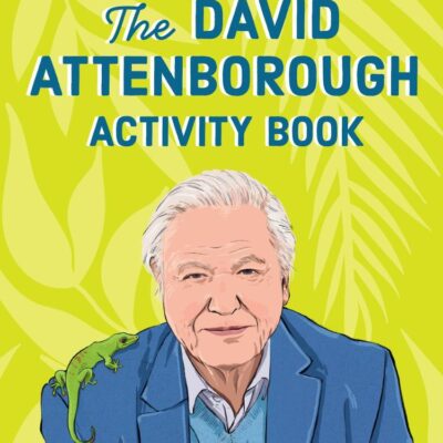 A Celebration of David Attenborough: The Activity Book
