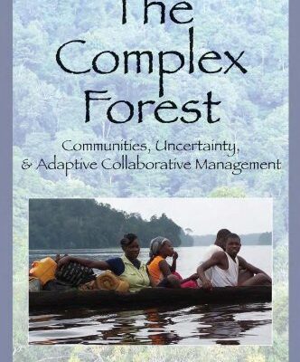 The Complex Forest – Communities, Uncertainty and Adaptive Collaborative Management