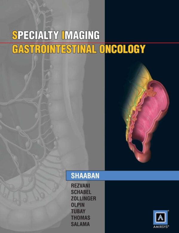 SPECIALTY IMAGING TM GASTROINTESTINAL ONCOLOGY (HB 2010) AMIRSYS SERIES