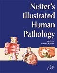 Netter's Illustrated Human Pathology (Netter Basic Science)