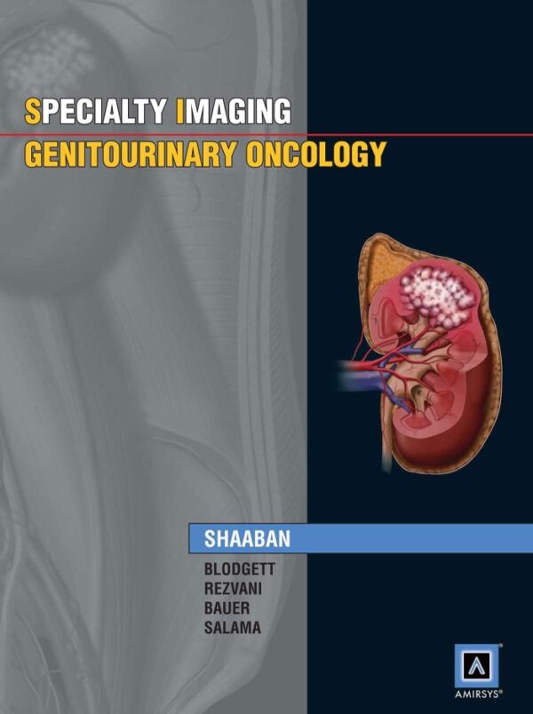 SPECIALTY IMAGING TM GENITOURINARY ONCOLOGY (HB 2010) (AMIRSYS SERIES)
