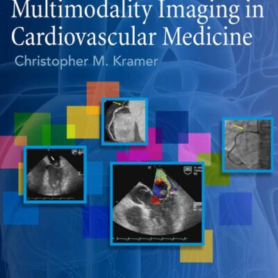Multimodality Imaging in Cardiovascular Medicine