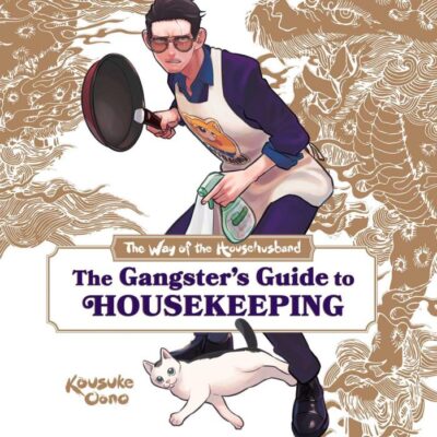 The Way of the Househusband: The Gangster's Guide to Housekeeping