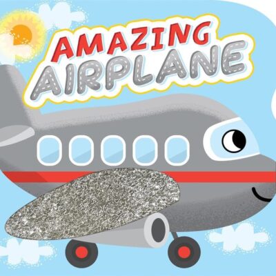 Amazing Airplane Touch and Feel Book