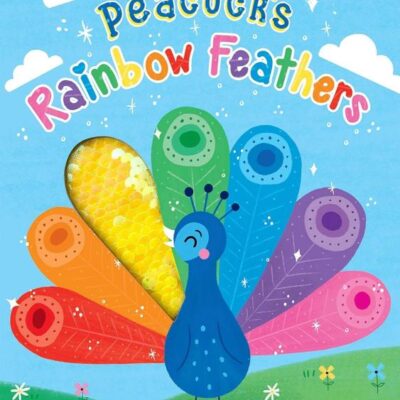Peacocks Rainbow Feathers Touch and Feel Book