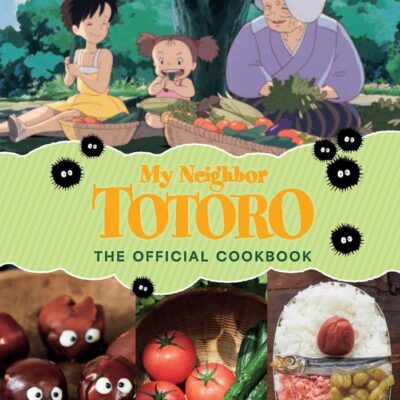 My Neighbor Totoro: The Official Cookbook