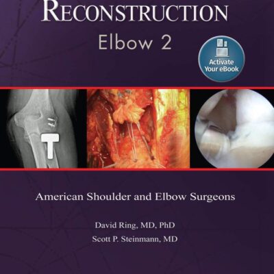 ADVANCED RECONSTRUCTION ELBOW 2 AMERICAN SHOULDER AND ELBOW SURGEONS (HB 2016) (AAOS - American Academy of Orthopaedic Surgeons)