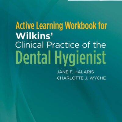 Active Learning Workbook for Wilkins' Clinical Practice of the Dental Hygienist