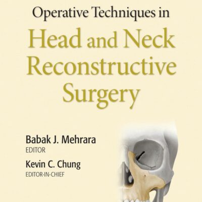 OPERATIVE TECHNIQUES IN HEAD AND NECK RECONSTRUCTIVE SURGERY WITH ACCESS CODE (HB 2020)