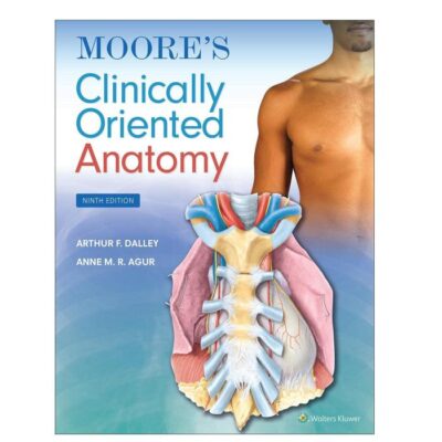 Moore's Clinically Oriented Anatomy (Lippincott Connect)