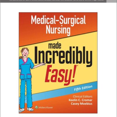 Medical-Surgical Nursing Made Incredibly Easy (Incredibly Easy! Series (R))