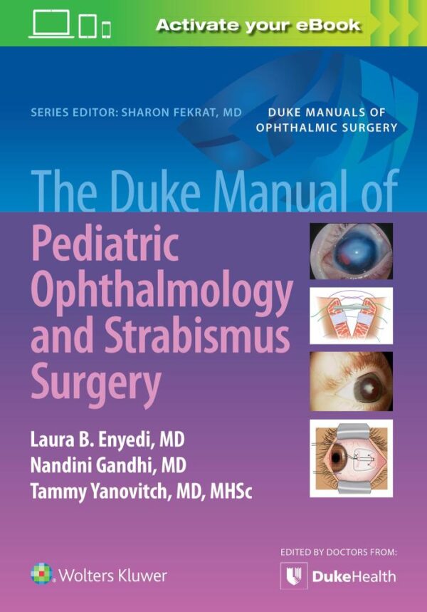 THE DUKE MANUAL OF PEDIATRIC OPHTHALMOLOGY AND STRABISMUS SURGERY (PB 2021)