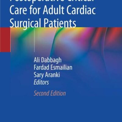 Postoperative Critical Care for Adult Cardiac Surgical Patients