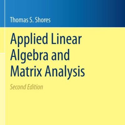 Applied Linear Algebra and Matrix Analysis (Undergraduate Texts in Mathematics)