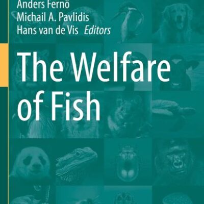 The Welfare of Fish: 20 (Animal Welfare, 20)