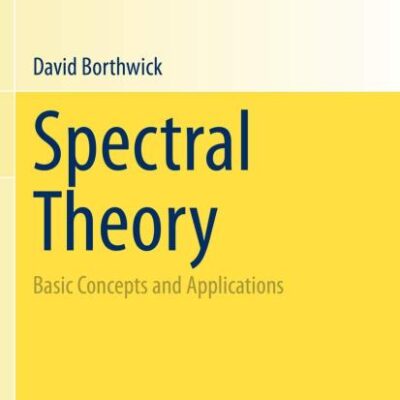 SPECTRAL THEORY: Basic Concepts and Applications: 284 (Graduate Texts in Mathematics)