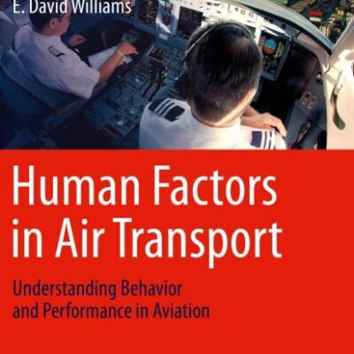 Human Factors In Air Transport: Understanding Behavior And Performance In Aviation
