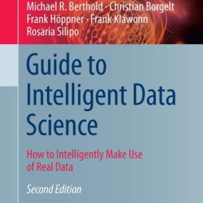 Guide to Intelligent Data Science: How to Intelligently Make Use of Real Data (Texts in Computer Science)