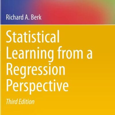 Statistical Learning from a Regression Perspective