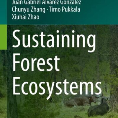 Sustaining Forest Ecosystems: 37 (Managing Forest Ecosystems)