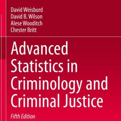 Advanced Statistics in Criminology and Criminal Justice (2): Volume 2