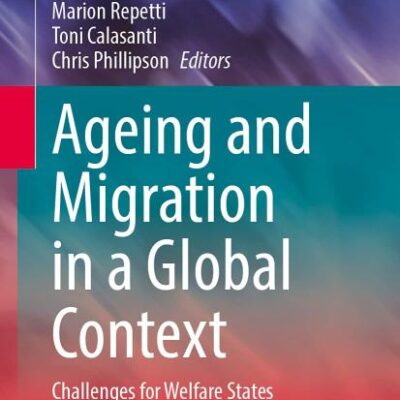 Ageing and Migration in a Global Context: Challenges for Welfare States