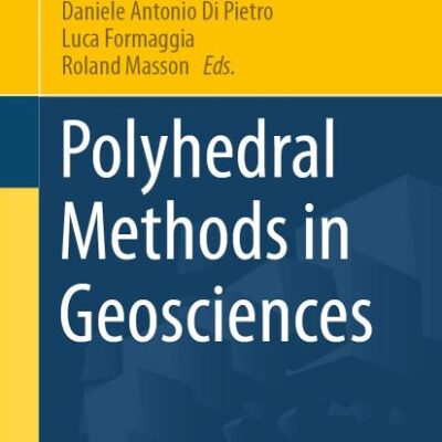 Polyhedral Methods in Geosciences: 27 (Sema Simai Springer, 27)