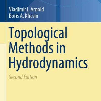 Topological Methods in Hydrodynamics: 125 (Applied Mathematical Sciences, 125)