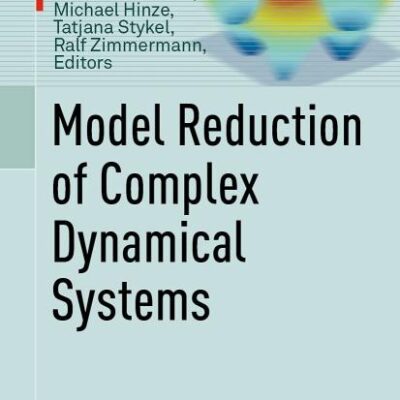 Model Reduction of Complex Dynamical Systems: 171 (International of Numerical Mathematics, 171)