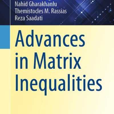 Advances in Matrix Inequalities