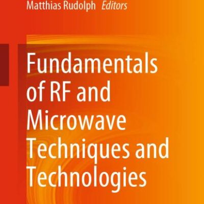 Fundamentals of RF and Microwave Techniques and Technologies