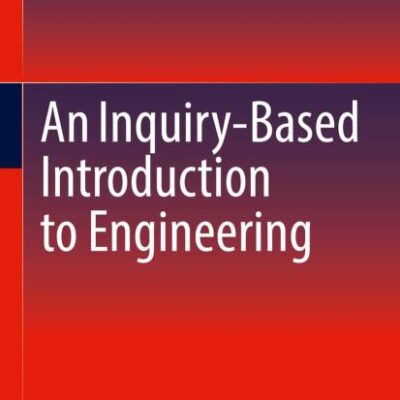 An Inquiry-based Introduction to Engineering