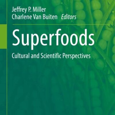 Superfoods: Cultural and Scientific Perspectives