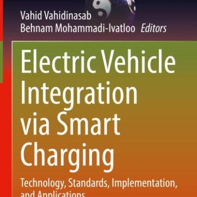 Electric Vehicle Integration via Smart Charging: Technology, Standards, Implementation, and Applications (Green Energy and Technology)