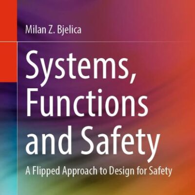 Systems, Functions and Safety: A Flipped Approach to Design for Safety
