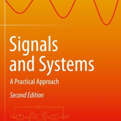Signals and Systems: A Practical Approach