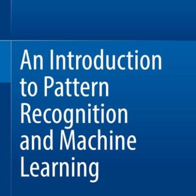An Introduction to Pattern Recognition and Machine Learning