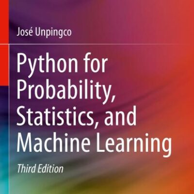 Python for Probability, Statistics, and Machine Learning