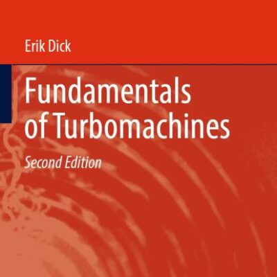 Fundamentals of Turbomachines: 130 (Fluid Mechanics and Its Applications)
