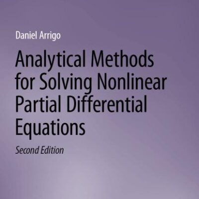 Analytical Methods for Solving Nonlinear Partial Differential Equations (Synthesis Lectures on Mathematics & Statistics)