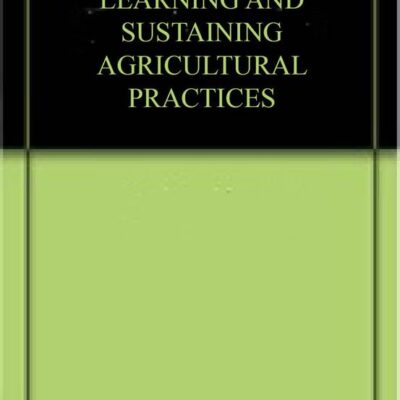 LEARNING AND SUSTAINING AGRICULTURAL PRACTICES