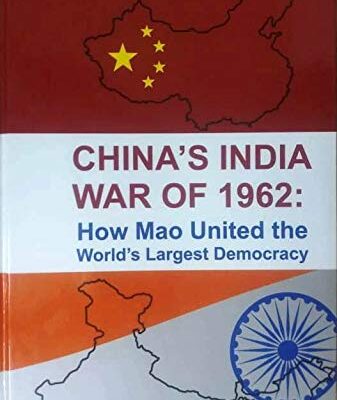 China's India War of 1962 : How Mao United the World's Largest Democracy
