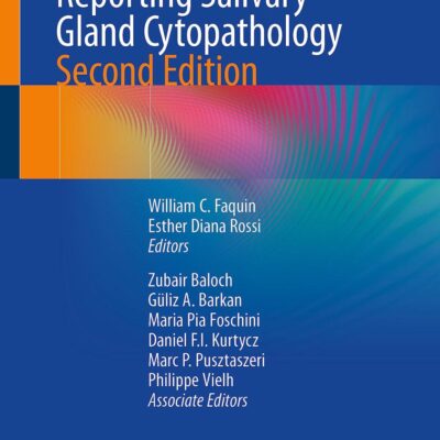 THE MILAN SYSTEM FOR REPORTING SALIVARY GLAND CYTOPATHOLOGY 2ED (PB 2023)