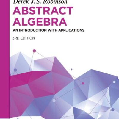 Abstract Algebra: An Introduction with Applications (De Gruyter Textbook)