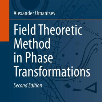 Field Theoretic Method in Phase Transformations: 1016 (Lecture Notes in Physics)