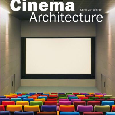 Cinema Architecture (Architecture in Focus)